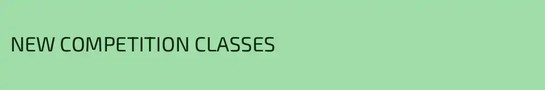 NEW COMPETITION CLASSES